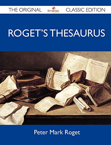 Beispielbild fr Rogets Thesaurus - The Original Classic Edition zum Verkauf von Reuseabook