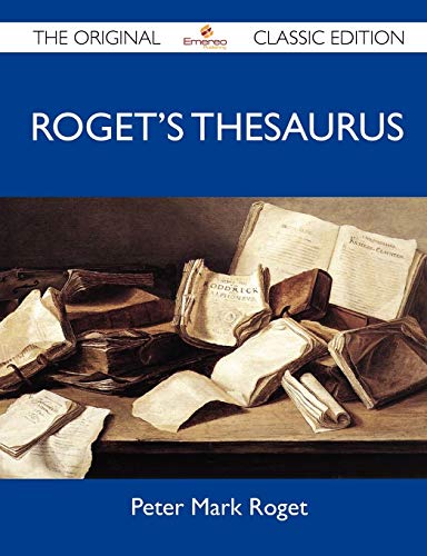 Roget's Thesaurus - The Original Classic Edition (9781486154029) by Peter Mark Roget