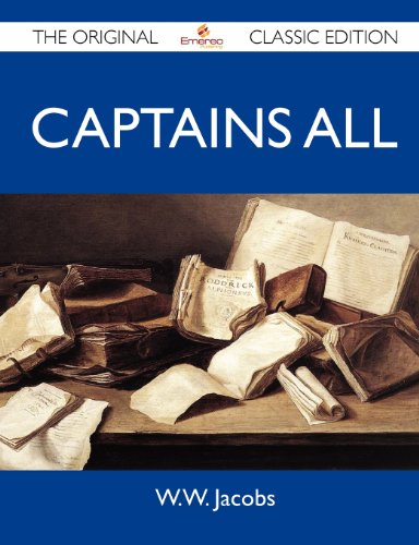 Captains All (The Original Classic Edition) (9781486154999) by Jacob, W. W.