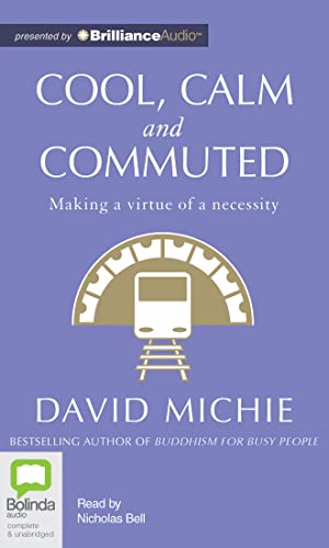 Beispielbild fr Cool, Calm and Commuted: Making a Virtue of a Necessity zum Verkauf von Revaluation Books