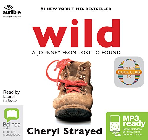 Stock image for Wild: From Lost to Found on the Pacific Crest Trail for sale by Monster Bookshop