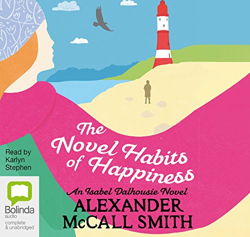 Imagen de archivo de The Novel Habits of Happiness 10 Isabel Dalhousie a la venta por PBShop.store UK