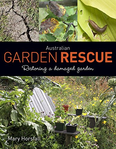 Imagen de archivo de Australian Garden Rescue: Restoring a Damaged Garden a la venta por Books From California