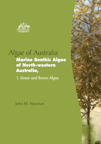 9781486304493: Algae of Australia: Marine Benthic Algae of North-western Australia: Green and Brown Algae (1)