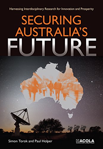 Beispielbild fr Securing Australia's Future: Harnessing Interdisciplinary Research for Innovation and Prosperity [Soft Cover ] zum Verkauf von booksXpress