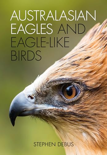 Stock image for Australasian Eagles and Eagle-like Birds for sale by Books From California