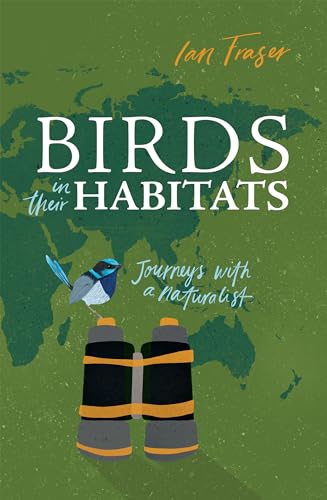 Beispielbild fr Birds in Their Habitats : Journeys with a Naturalist zum Verkauf von Better World Books