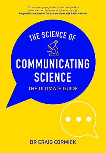 Beispielbild fr The Science of Communicating Science: The Ultimate Guide zum Verkauf von Reuseabook