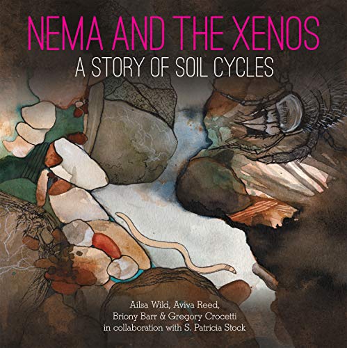 Stock image for Nema and the Xenos: A Story of Soil Cycles (Small Friends Books, 3) for sale by GF Books, Inc.