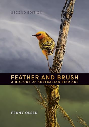 Beispielbild fr Feather and Brush: A History of Australian Bird Art zum Verkauf von Books From California