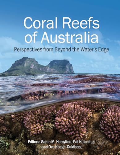Beispielbild fr Coral Reefs of Australia: Perspectives from Beyond the Water's Edge zum Verkauf von Books From California
