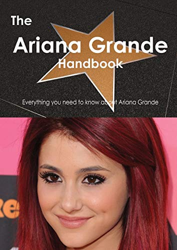 Stock image for The Ariana Grande Handbook: Everything You Need to Know about Ariana Grande for sale by Biblio Pursuit