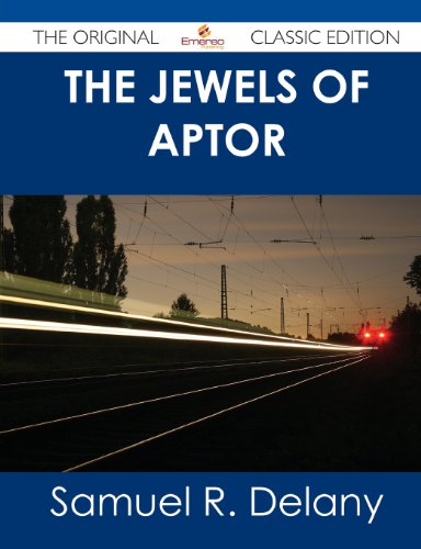 The Jewels of Aptor - The Original Classic Edition (9781486485048) by Delany, Samuel R.