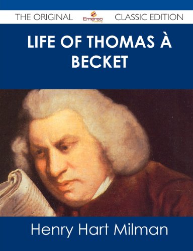 Life of Thomas a Becket - The Original Classic Edition (9781486486304) by Milman, Henry Hart