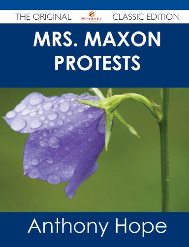 Mrs. Maxon Protests - The Original Classic Edition (9781486490769) by Hope, Anthony