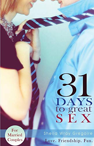 Imagen de archivo de 31 Days to Great Sex a la venta por Goodwill Books