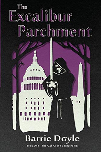 

The Excalibur Parchment: Book One in the Oakgrove Conspiracies [signed]