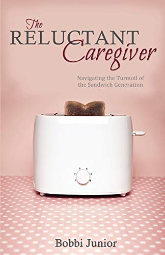 Stock image for The Reluctant Caregiver : Navigating the Turmoil of the Sandwich Generation for sale by Better World Books