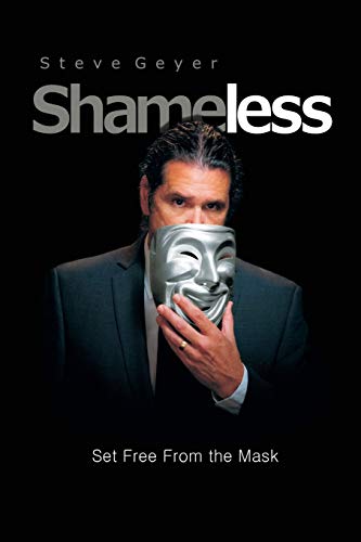 Stock image for Shameless : Set Free from the Mask for sale by Better World Books: West