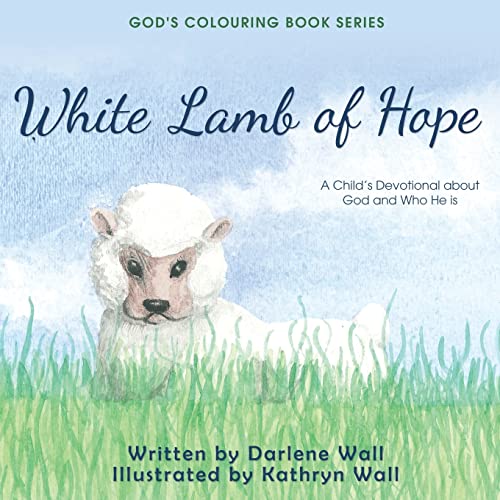 Stock image for White Lamb of Hope : A Child's Devotional about God and Who He Is for sale by Buchpark