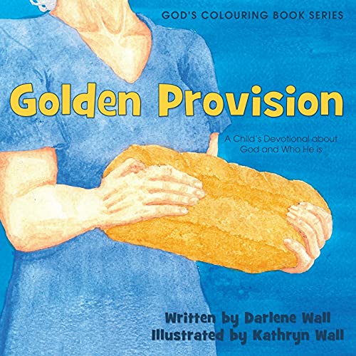 Stock image for Golden Provision: A Childs Devotional about God and Who He is (Gods Colouring Book) for sale by Big River Books