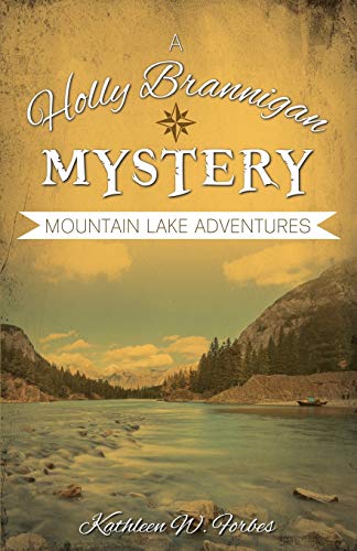 Imagen de archivo de Mountain Lake Adventures (Holly Brannigan Mystery) a la venta por Irish Booksellers