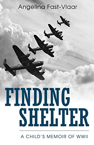 Stock image for Finding Shelter: A Childs Memoir of WWII for sale by Big River Books