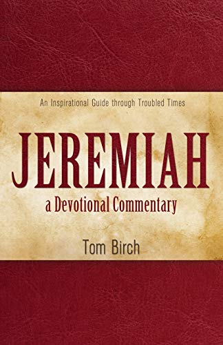 Stock image for Jeremiah, a Devotional Commentary: An Inspirational Guide through Troubled Times for sale by Lucky's Textbooks