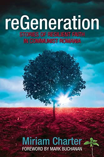 Beispielbild fr ReGeneration : Stories of Resilient Faith in Communist Romania zum Verkauf von Better World Books
