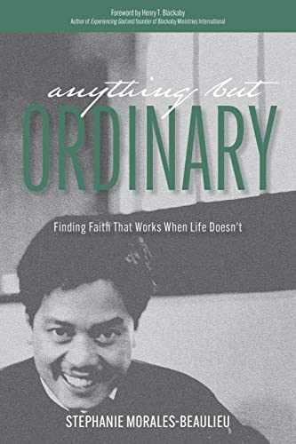 Imagen de archivo de Anything But Ordinary: Finding Faith That Works When Life Doesnt a la venta por Zoom Books Company