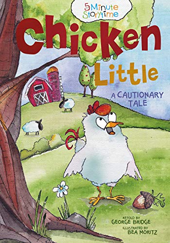 Beispielbild fr Chicken Little: A Cautionary Tale (5 Minute Fairytales) zum Verkauf von WorldofBooks