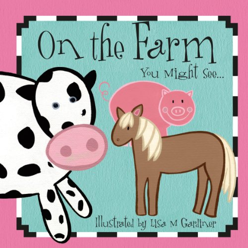 Imagen de archivo de On the Farm You Might See (See and Learn) a la venta por -OnTimeBooks-