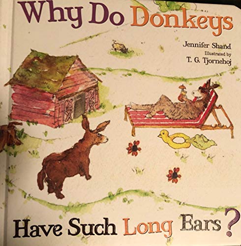 Beispielbild fr Why Do Donkeys Have Such Long Ears? zum Verkauf von Goodwill Books