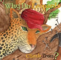 Stock image for Why Do Leopards Climb Trees? for sale by Idaho Youth Ranch Books