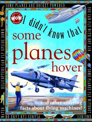 Beispielbild fr I Didn't Know That Some Planes Hover : I Didn't Know That. zum Verkauf von Better World Books