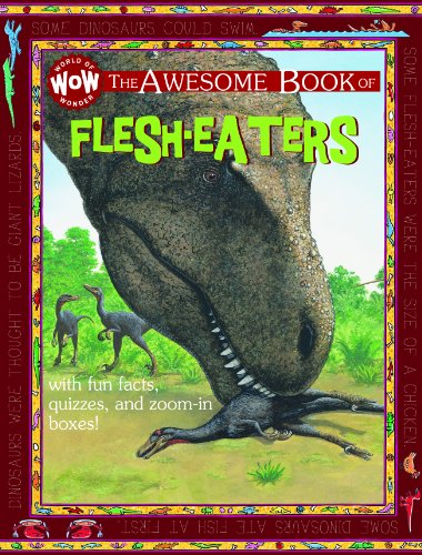 Beispielbild fr The Awesome Book of Flesh Eaters: Awesome zum Verkauf von ThriftBooks-Atlanta