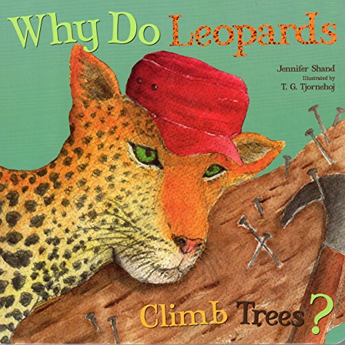 Imagen de archivo de Why Do Leopards Climb Trees? a la venta por Bookmonger.Ltd