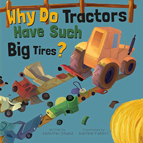 Imagen de archivo de Why Do Tractors Have Such Big Tires? a la venta por SecondSale