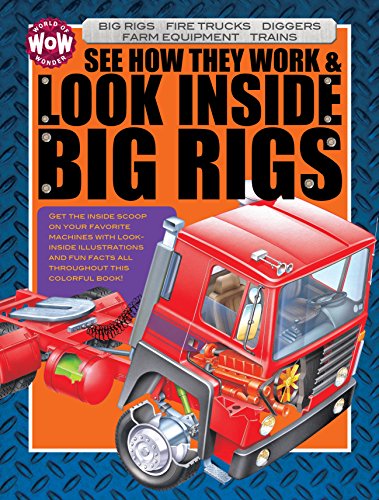 Stock image for See How They Work & Look Inside Big Rigs (World of Wonder) for sale by SecondSale