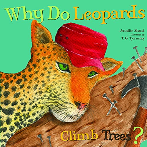 Imagen de archivo de Why Do Leopards Climb Trees? a la venta por Bookmans
