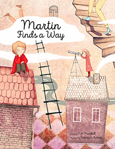 Stock image for Martin Finds a Way T.H. Marshall; Katrine Crow and Katarzyna Bukiert for sale by Ocean Books