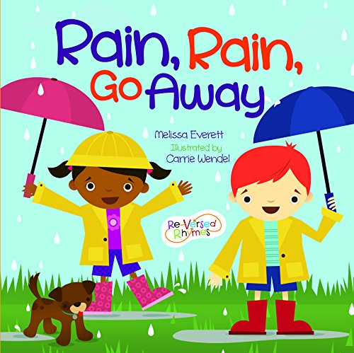 Beispielbild fr Rain, Rain, Go Away (Re-versed Rhymes) zum Verkauf von Better World Books
