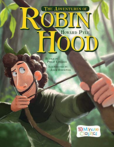 Imagen de archivo de The Adventures of Robin Hood (10 Minute Classics) a la venta por Your Online Bookstore