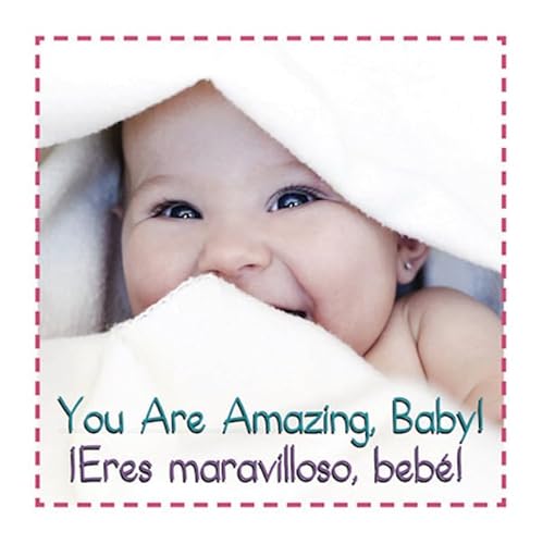 Beispielbild fr You Are Amazing, Baby! Eres Maravilloso Bebe' zum Verkauf von Better World Books