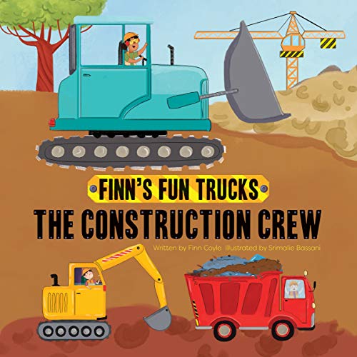 Stock image for The Construction Crew (Finn's Fun Trucks) for sale by SecondSale