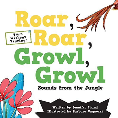 9781486715848: Roar, Roar, Growl, Growl: Sounds from the Jungle (Turn Without Tearing What's That Sound?)