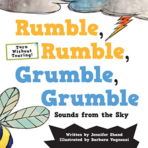 Stock image for Rumble, Rumble, Grumble, Grumble: Sounds from the Sky (Turn Without Tearing What's That Sound?) for sale by Your Online Bookstore