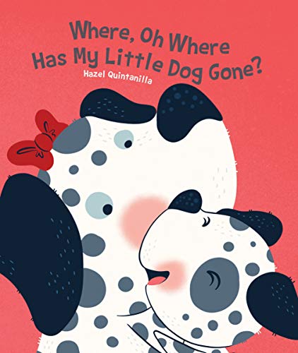 9781486718610: Where, Oh Where Has My Little Dog Gone? (Hazel Q Nursery Rhymes)