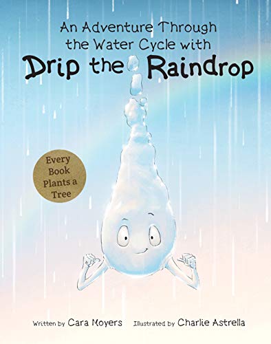 Beispielbild fr An Adventure Through the Water Cycle with Drip the Raindrop zum Verkauf von GoodwillNI