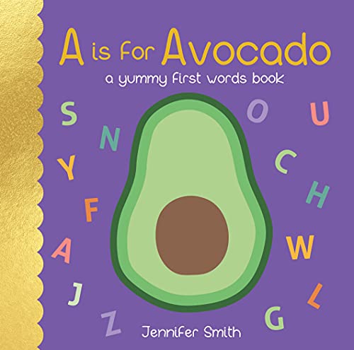 Stock image for A is for Avocado: A Yummy First Words Book for sale by Dream Books Co.